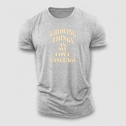 Growing Things Is My Love Language Quiet Statements Cotton T-Shirt – Sport Grey