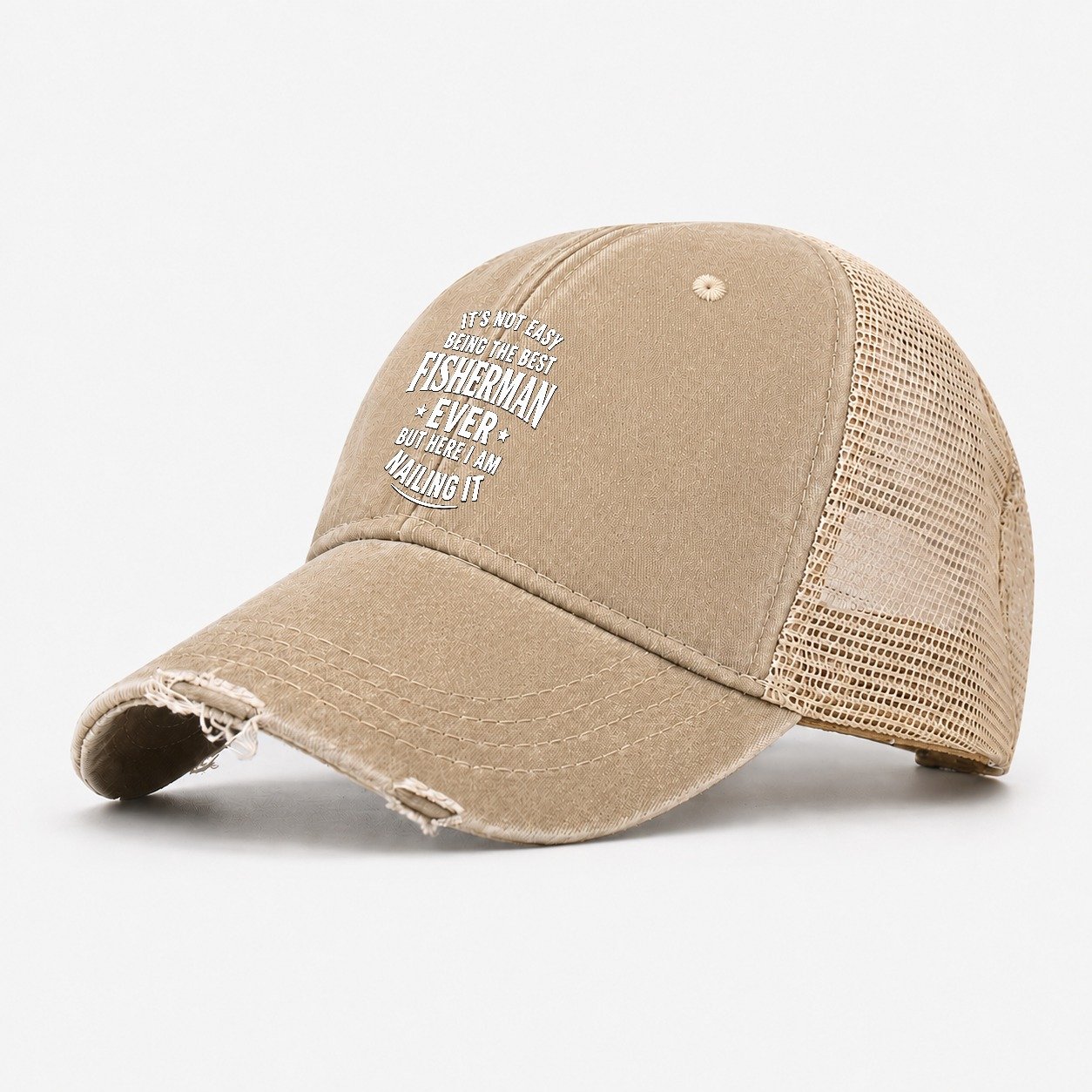 Its Not Easy Being The Best Fisherman Ever But Here I Am Nai Washed Trucker Hat – Khaki