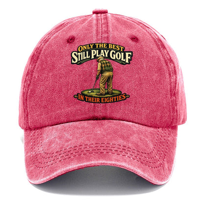 Still Play Golf In Their Eighties Classic Cap – Pomegranate Blush