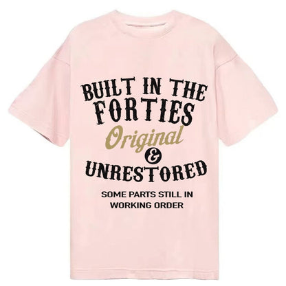 Built In The Forties Original Unrestored Some Parts Still In Classic T-shirt – Pink