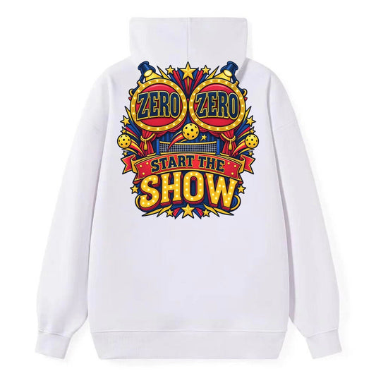 Zero Zero Start The Show Pickleball Life Classic Pullover Hoodie – White