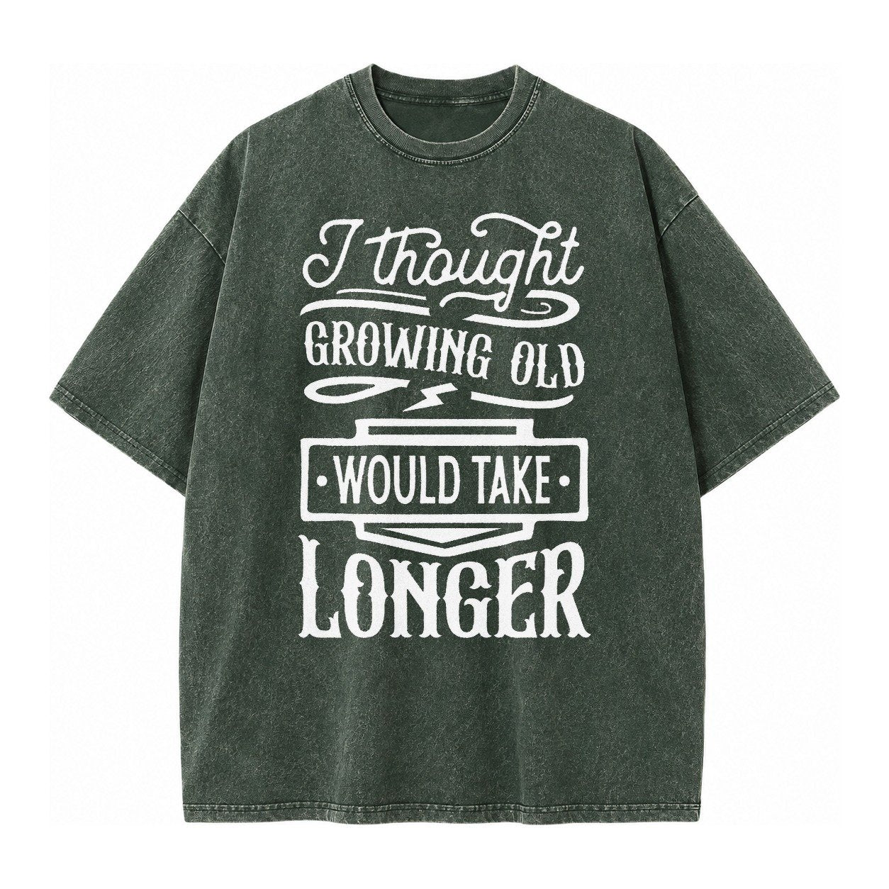 I Thought Growing Old Would Take Longer Vintage T-shirt – Forest Mist