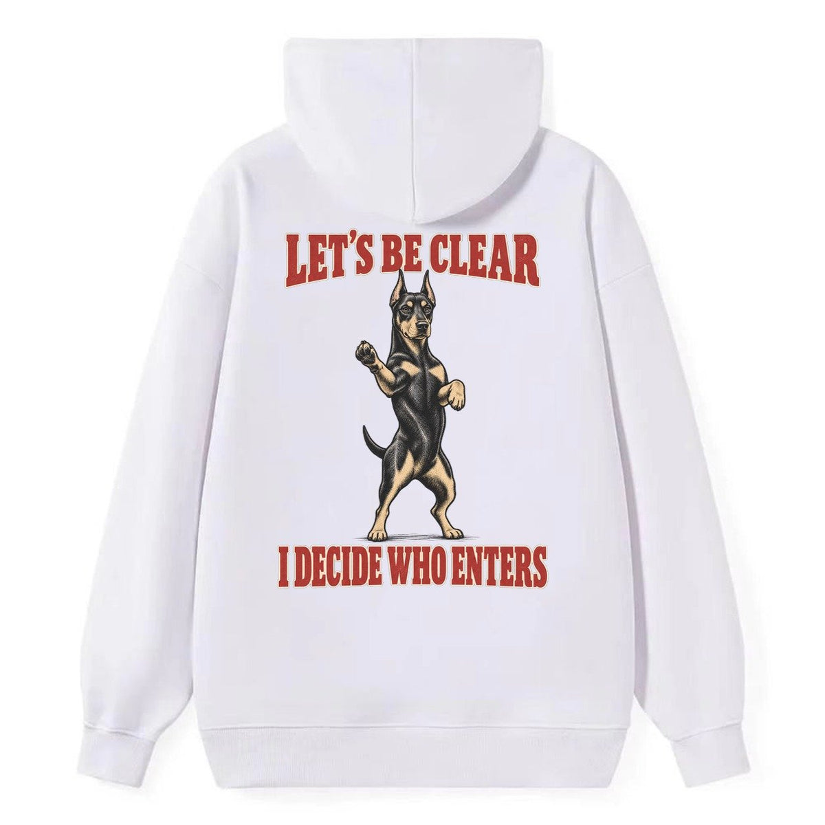 Doberman Pinscher Dog Declarations Classic Pullover Hoodie – White