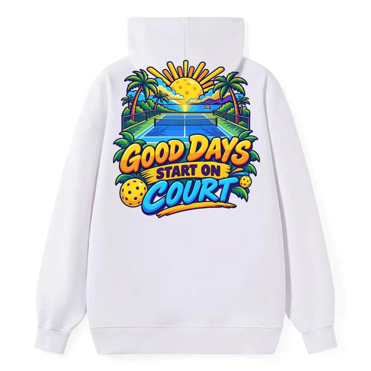 Good Days Start On Court Pickleball Life Classic Pullover Hoodie – White