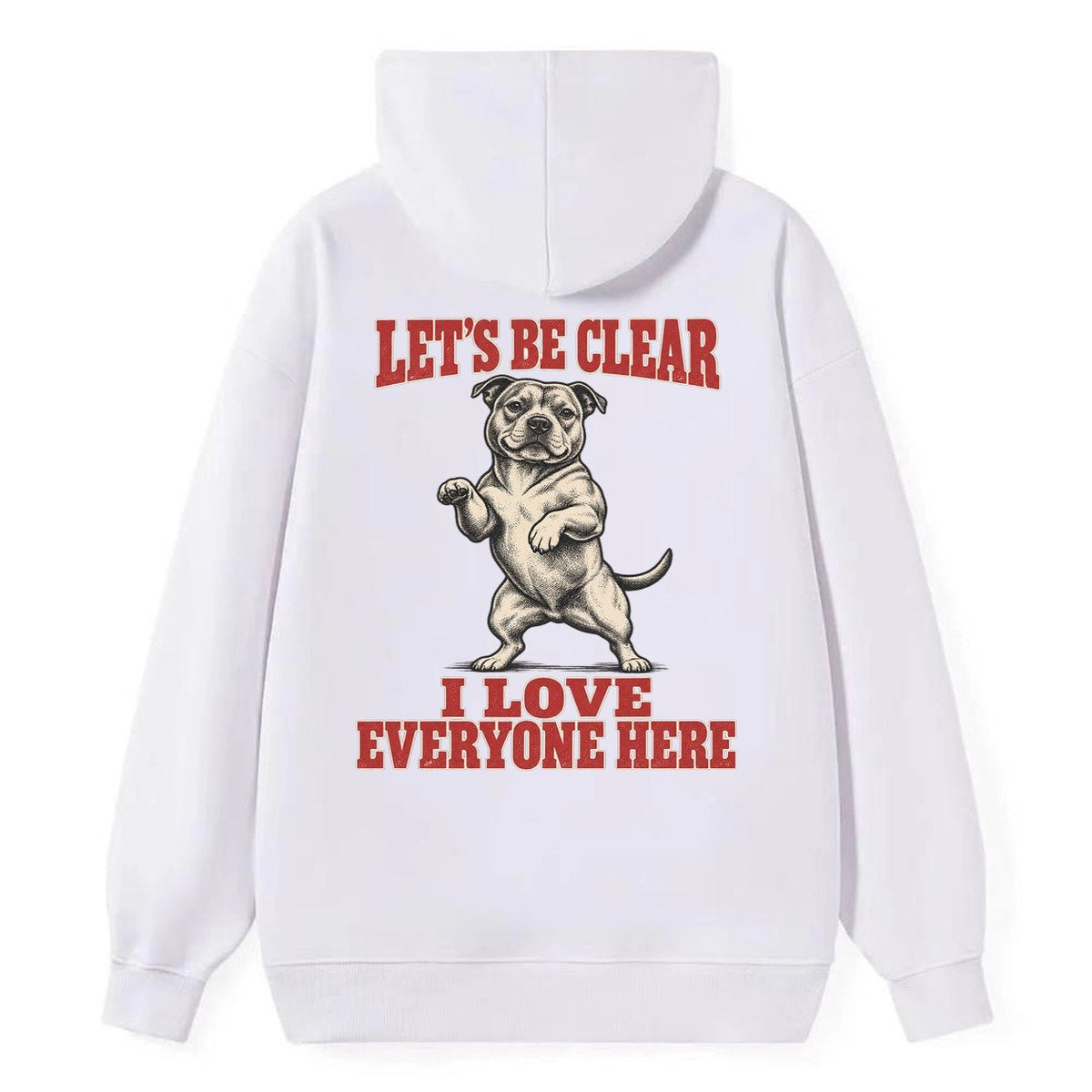 Staffordshire Bull Terrier Dog Declarations Classic Pullover Hoodie – White