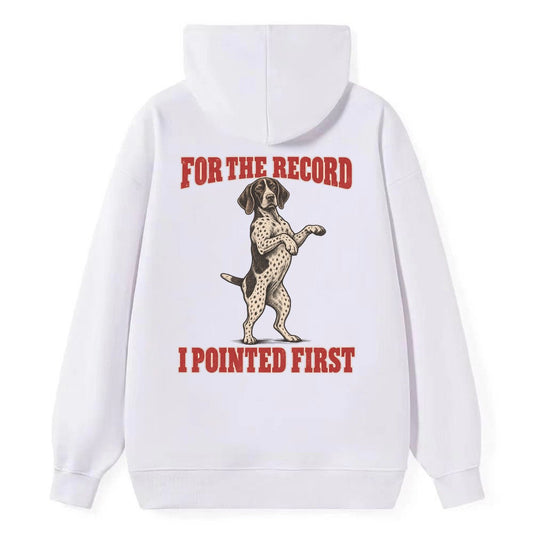 German Shorthaired Pointer Dog Declarations Classic Pullover Hoodie – White