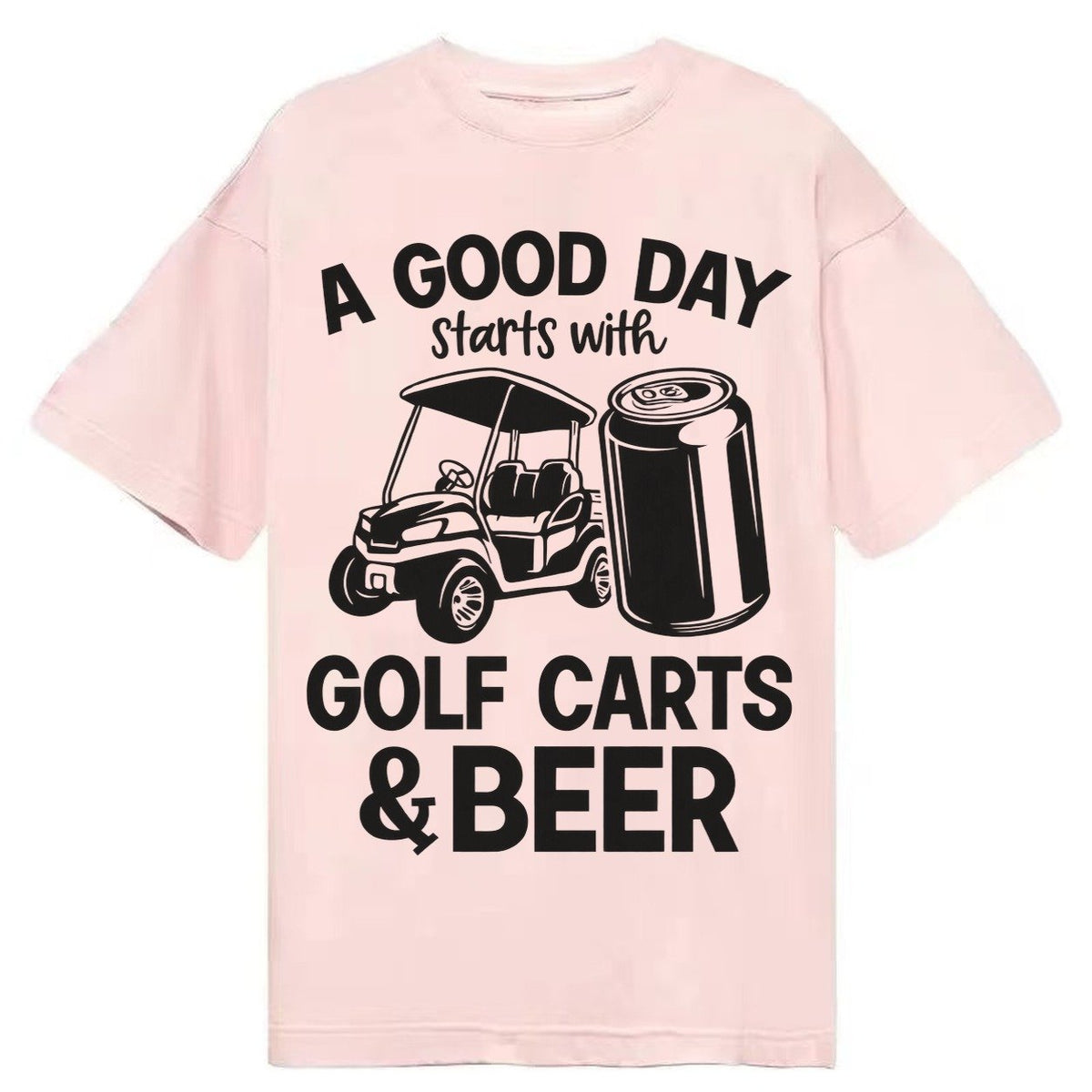 A Good Day Starts With Golf Carts And Beer Classic T-shirt – Pink