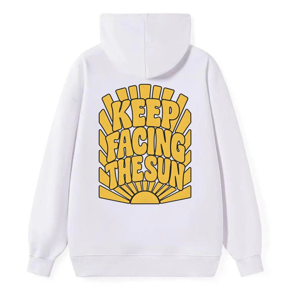 Keep Facing The Sun Sunburst Sayings Classic Pullover Hoodie – White
