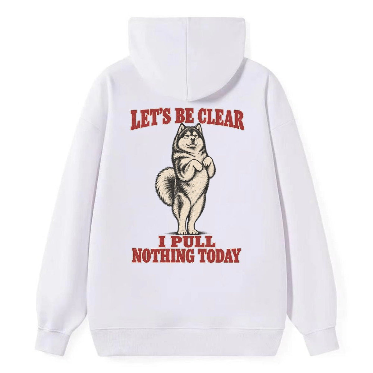 Alaskan Malamute Dog Declarations Classic Pullover Hoodie – White
