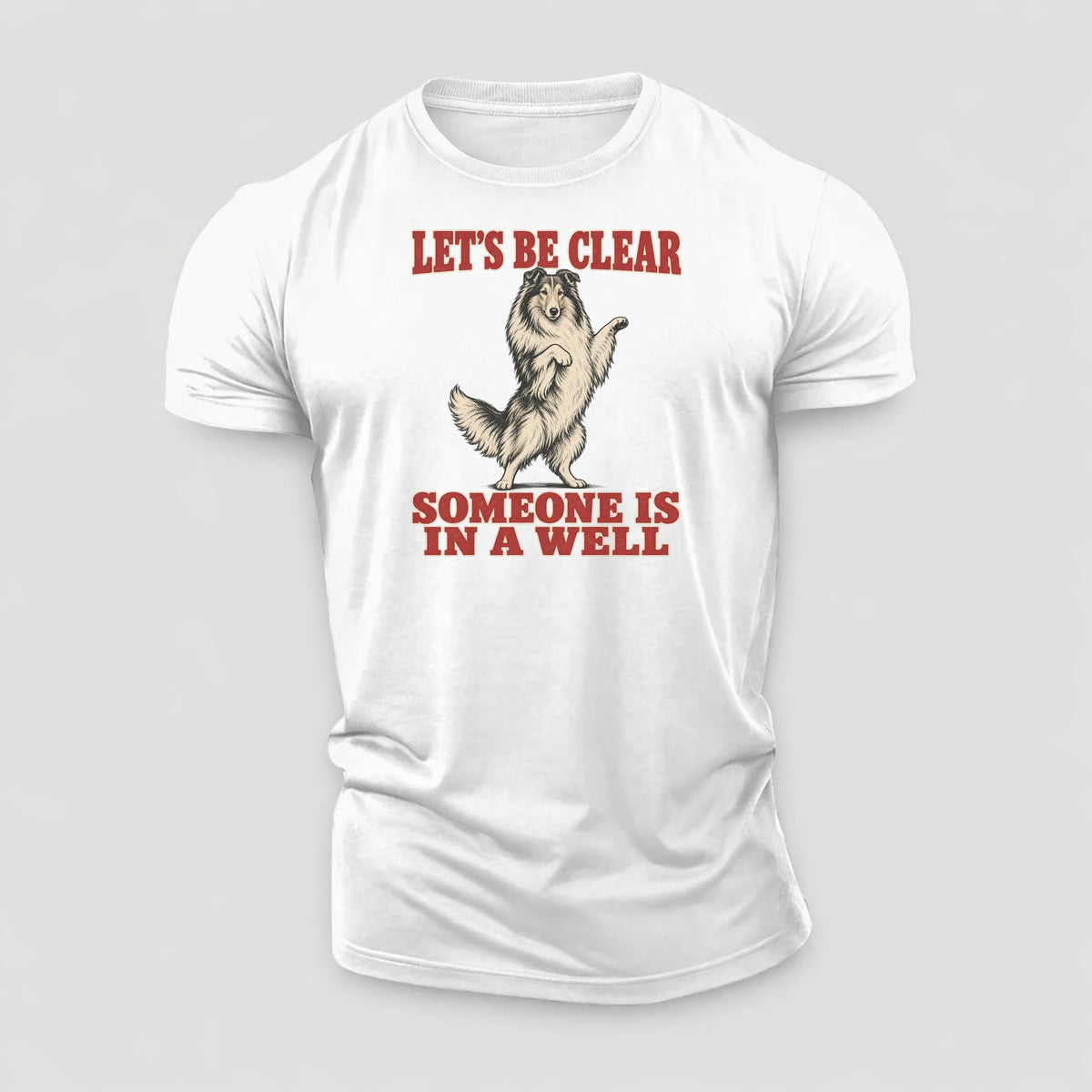 Rough Collie Dog Declarations Cotton T-Shirt – White