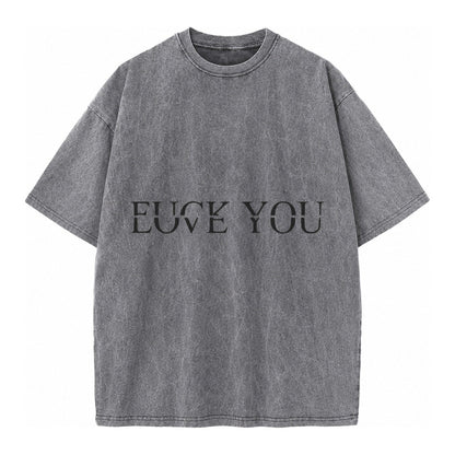 Fuck Love You Vintage T-shirt – Grey