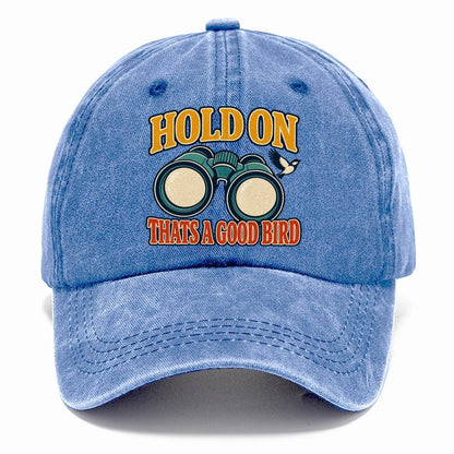 Hold On Thats A Good Bird Birdwatching Classic Cap – Summer Sky