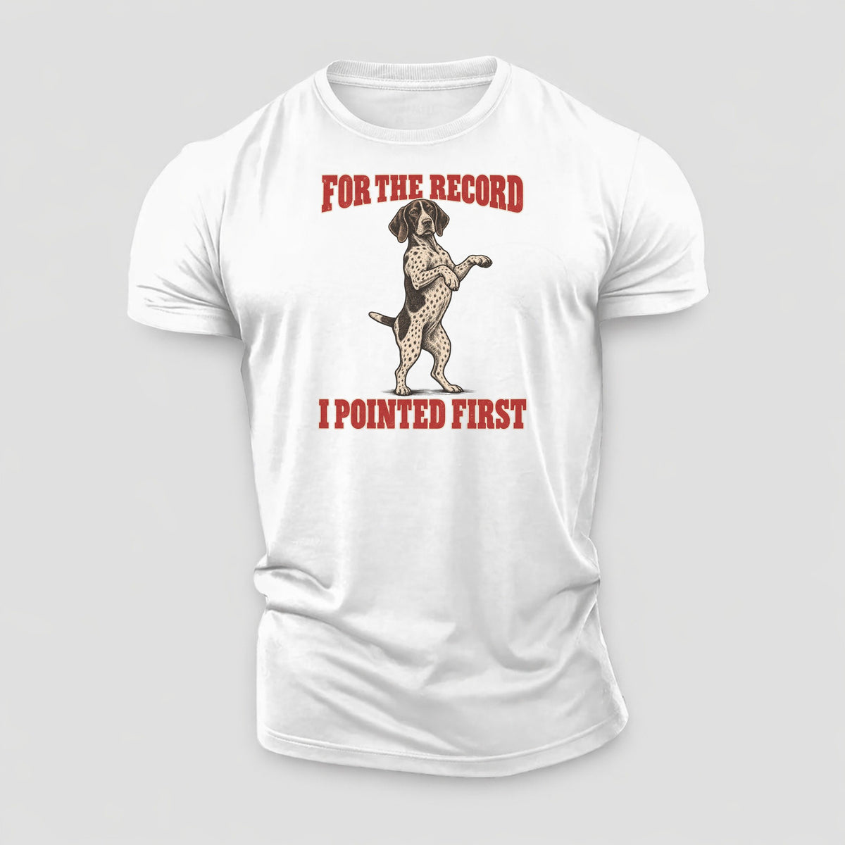 German Shorthaired Pointer Dog Declarations Cotton T-Shirt – White