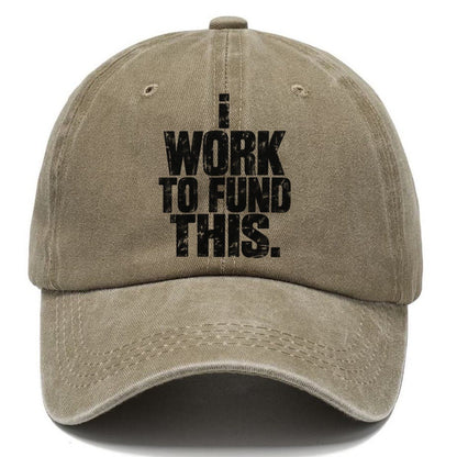 I Work To Fund This Fishing Club Classic Cap – Warm Sand