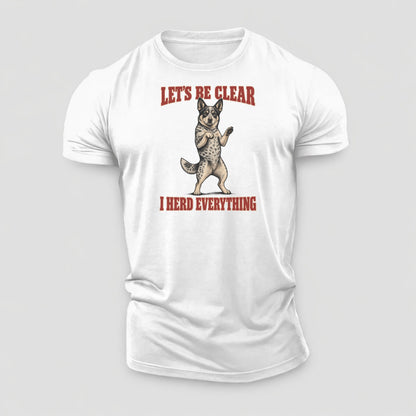 Australian Cattle Dog Dog Declarations Cotton T-Shirt – White