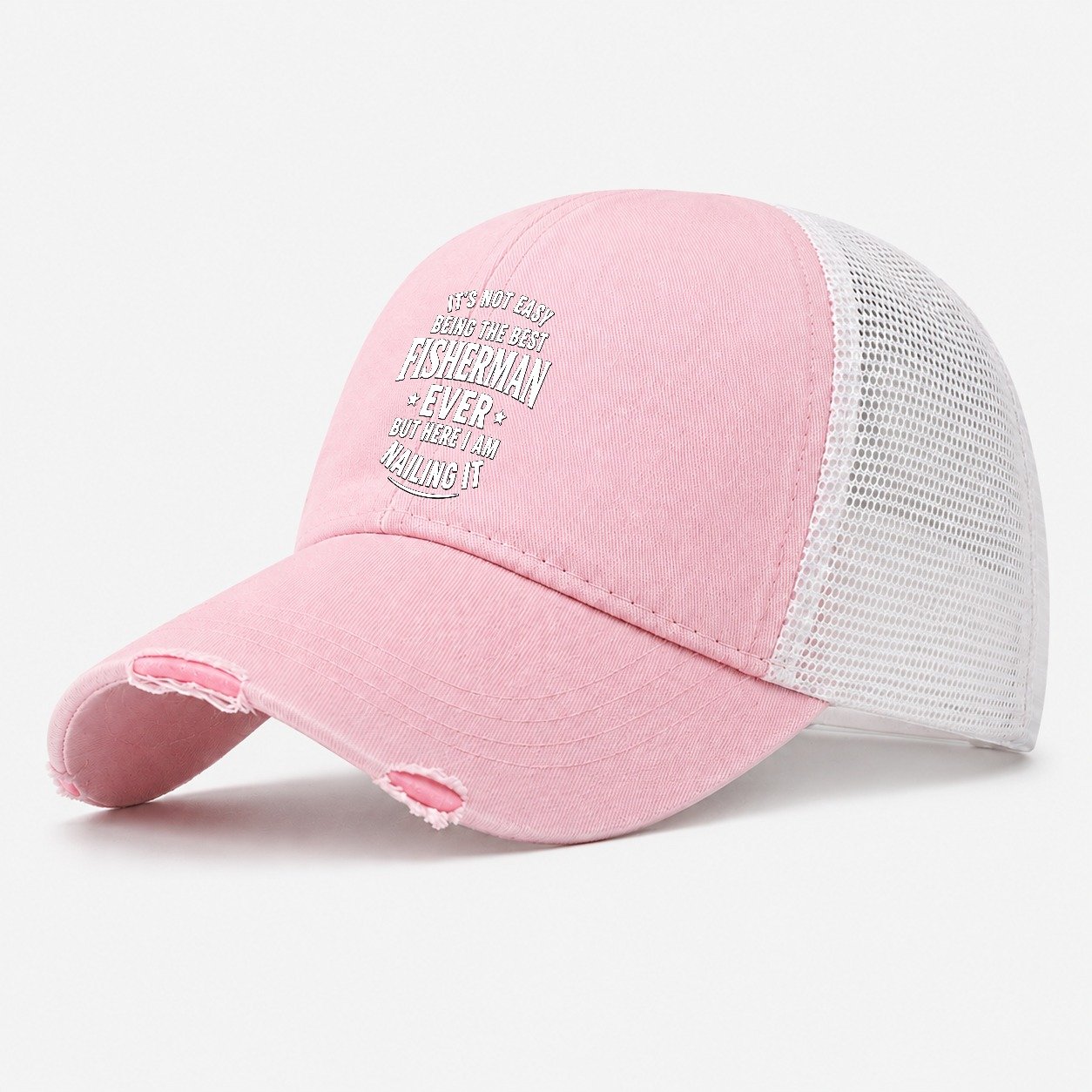 Its Not Easy Being The Best Fisherman Ever But Here I Am Nai Washed Trucker Hat – Light Pink