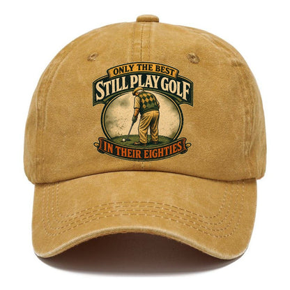 Still Play Golf in Their Eighties Classic Cap – Golden Harvest