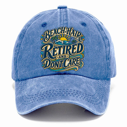 Beach Hair Retired And Don T Care Retired Living Classic Cap – Summer Sky