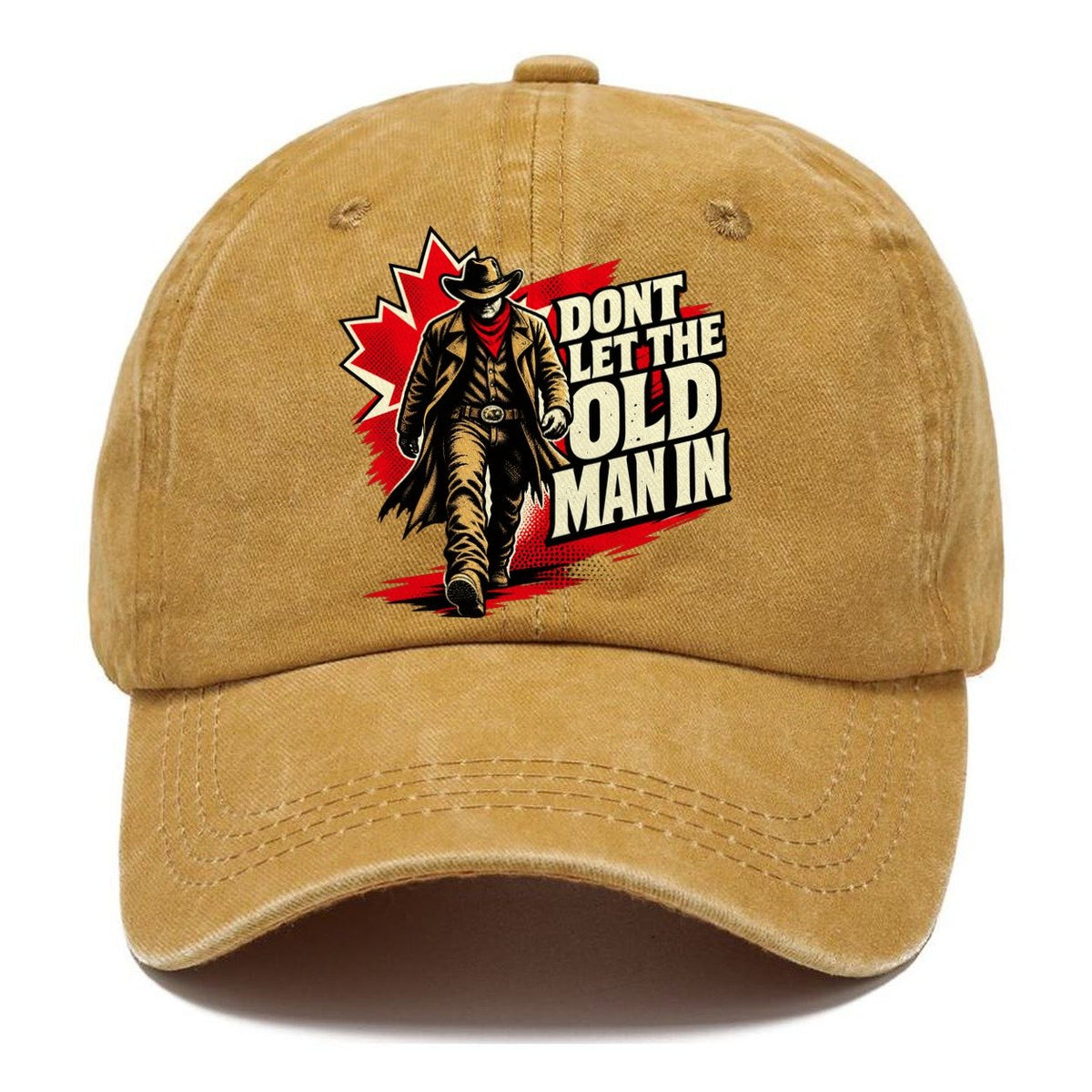 Don't Let The Old Man In Canada Pop Art Classic Cap – Golden Harvest