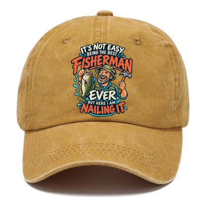 Best Fisherman Ever Nailing It Classic Cap – Golden Harvest