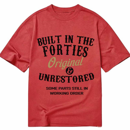 Built In The Forties Original Unrestored Some Parts Still In Classic T-shirt – Red