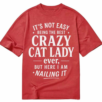 Best Crazy Cat Lady Nailing It 42257d Classic T-shirt – Red