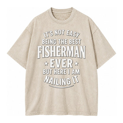 Its Not Easy Being The Best Fisherman Ever But Here I Am Nai Vintage T-shirt – Off White