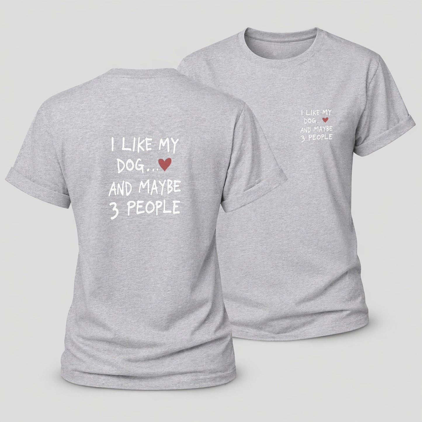 I Like My Dog And Maybe 3 People Women's Cotton T-Shirt – Sport Grey