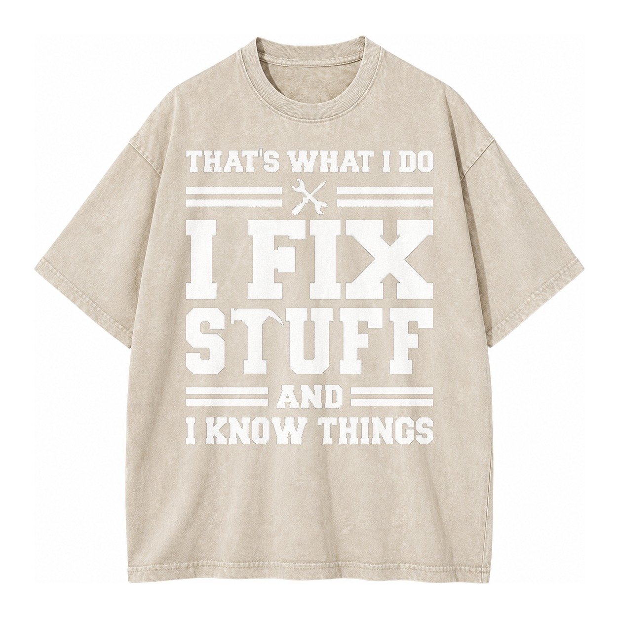This Is What I Do I Fix Stuff And I Know Things Vintage T-shirt – Off White
