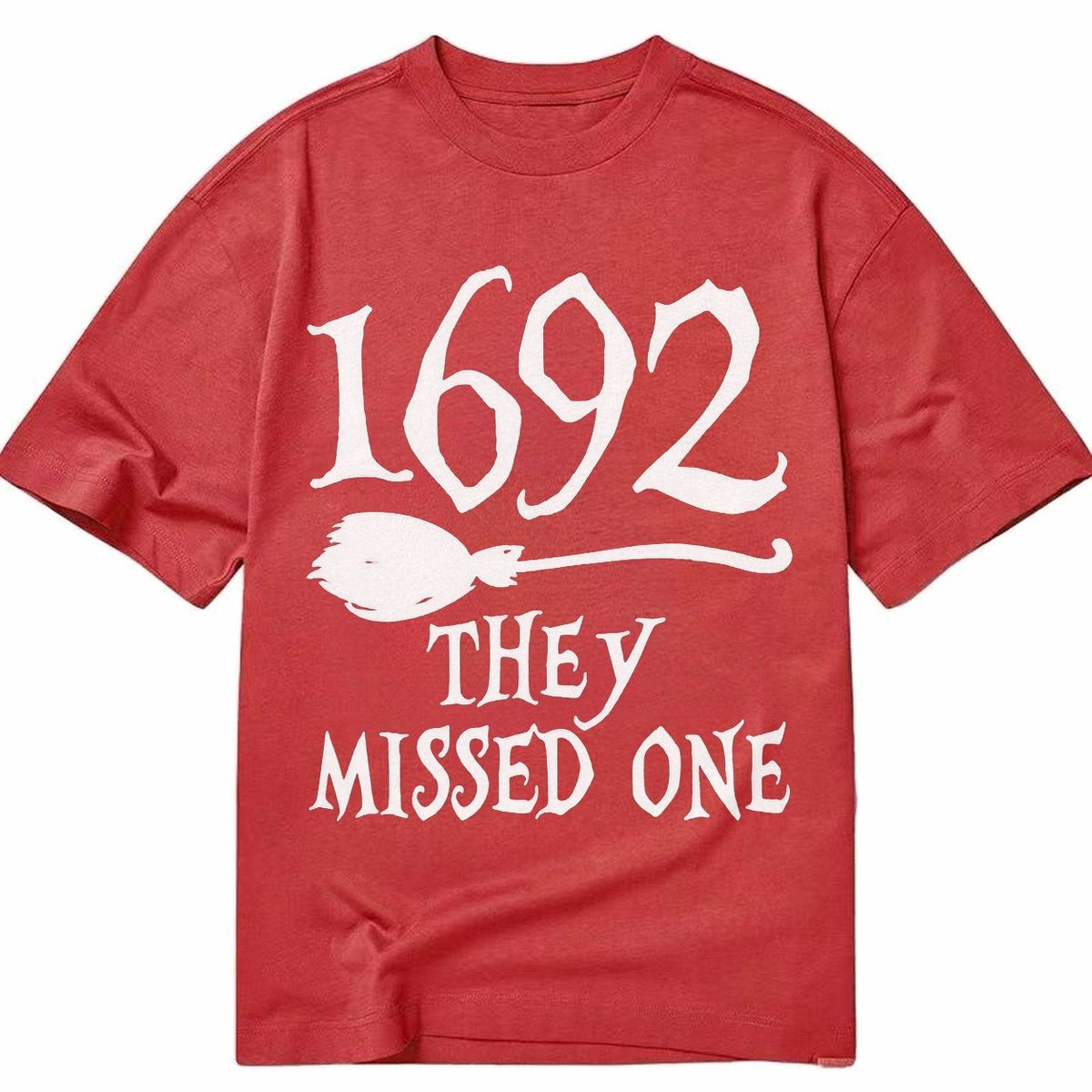 1692 They Missed One Classic T-shirt – Red