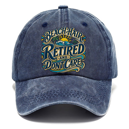 Beach Hair Retired And Don T Care Retired Living Classic Cap – Twilight Navy