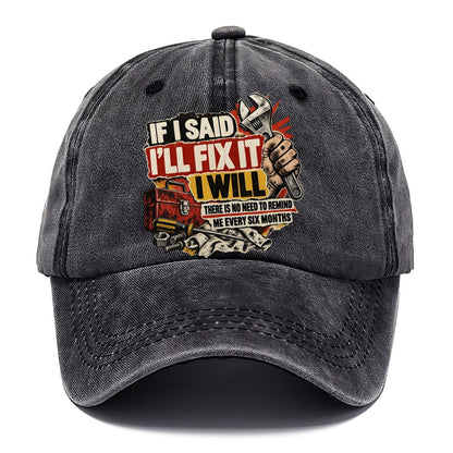 If I Said I'll Fix It I Will Classic Cap – Graphite