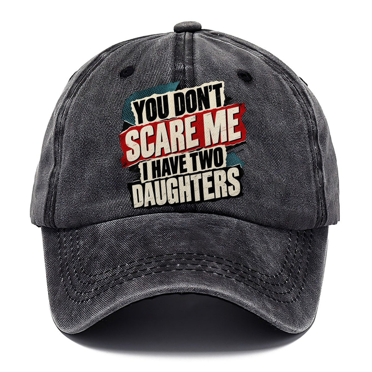 You Don't Scare Me I Have Two Daughters Classic Cap – Graphite