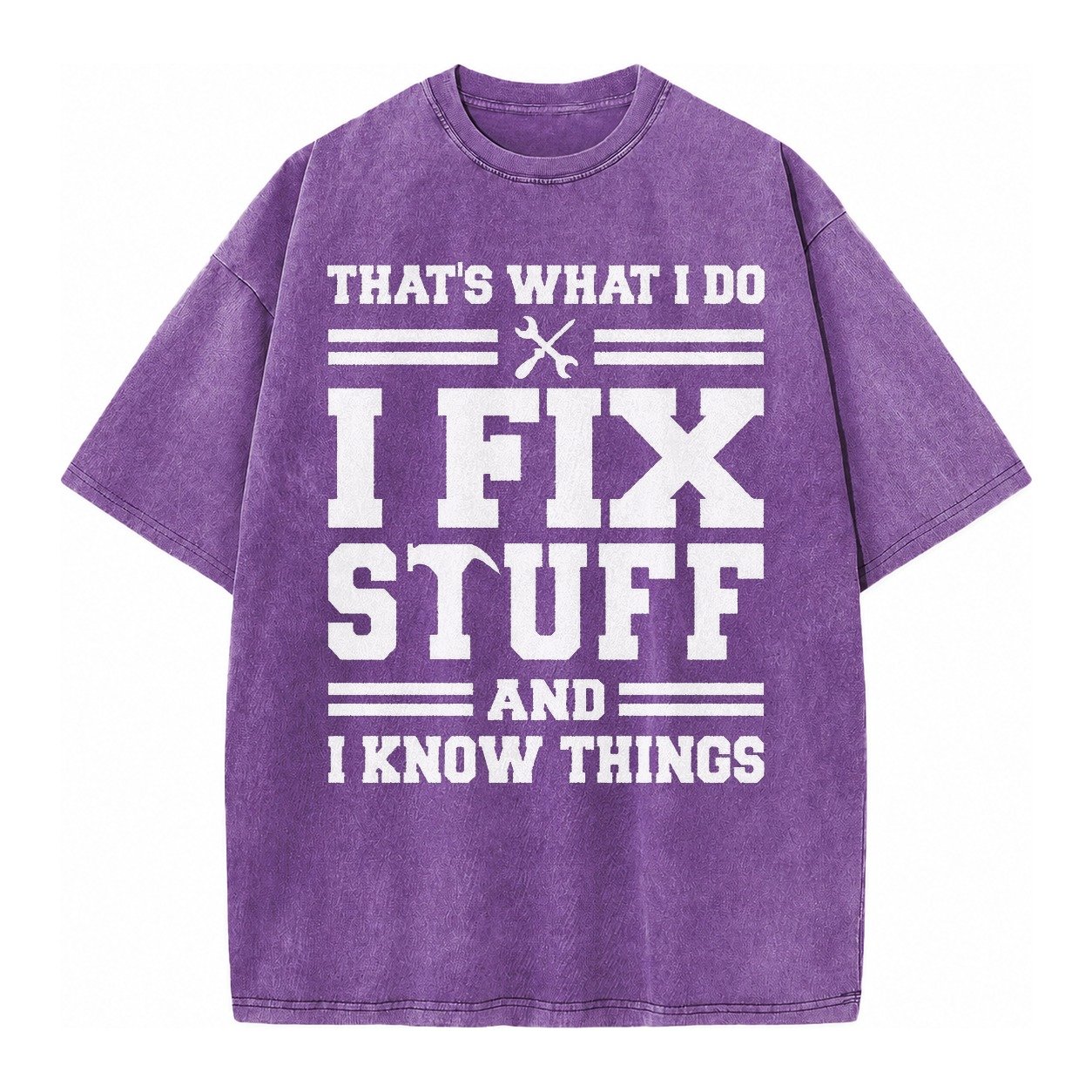 This Is What I Do I Fix Stuff And I Know Things Vintage T-shirt – Purple