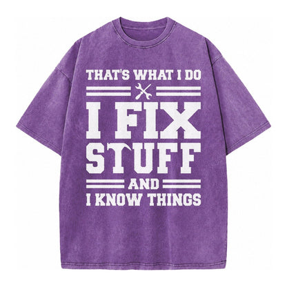 This Is What I Do I Fix Stuff And I Know Things Vintage T-shirt – Purple