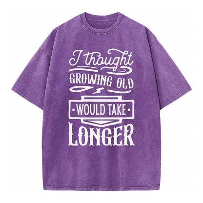 I Thought Growing Old Would Take Longer Vintage T-shirt – Purple