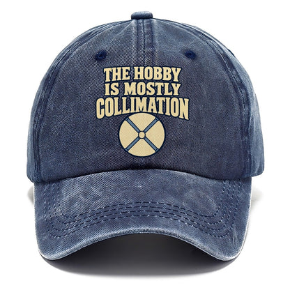 The Hobby Is Mostly Collimation Astronomy And Stargazing Classic Cap – Twilight Navy