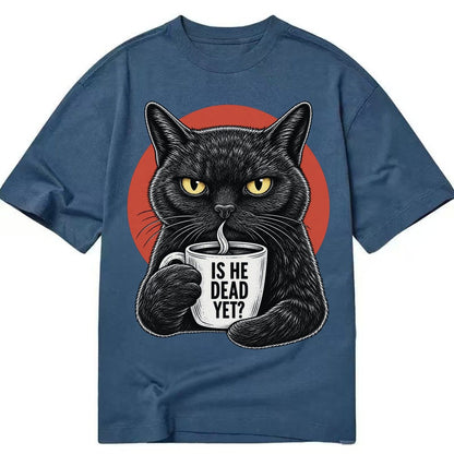 Is He Dead Yet Cat Classic T-shirt – Twilight Navy