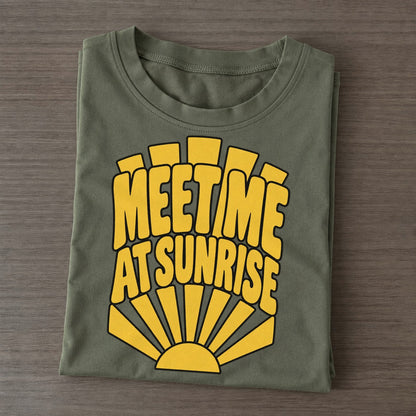 Meet Me At Sunrise Sunburst Sayings Sunburst Sayings Tees Top Classic T-shirt – Army Green