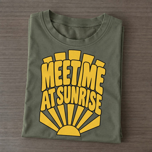 Meet Me At Sunrise Sunburst Sayings Sunburst Sayings Tees Top Classic T-shirt – Army Green