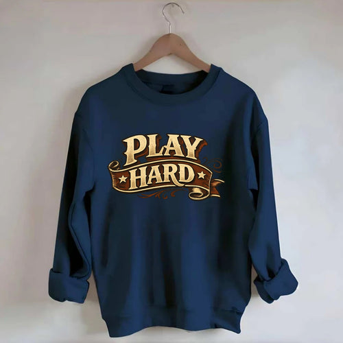 Bold typography design - PLAY HARD - giving your all, full effort - Crewneck Sweatshirt