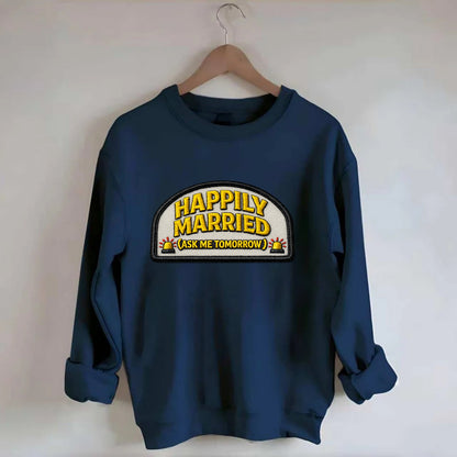 HAPPILY MARRIED  - yellow ask tomorrow - yellow - marital flux - Crewneck Sweatshirt - navy