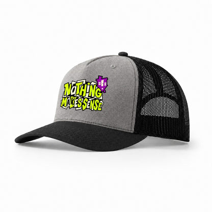 Nothing Makes Sense Crazy Styles Trucker Hat – Grey Black