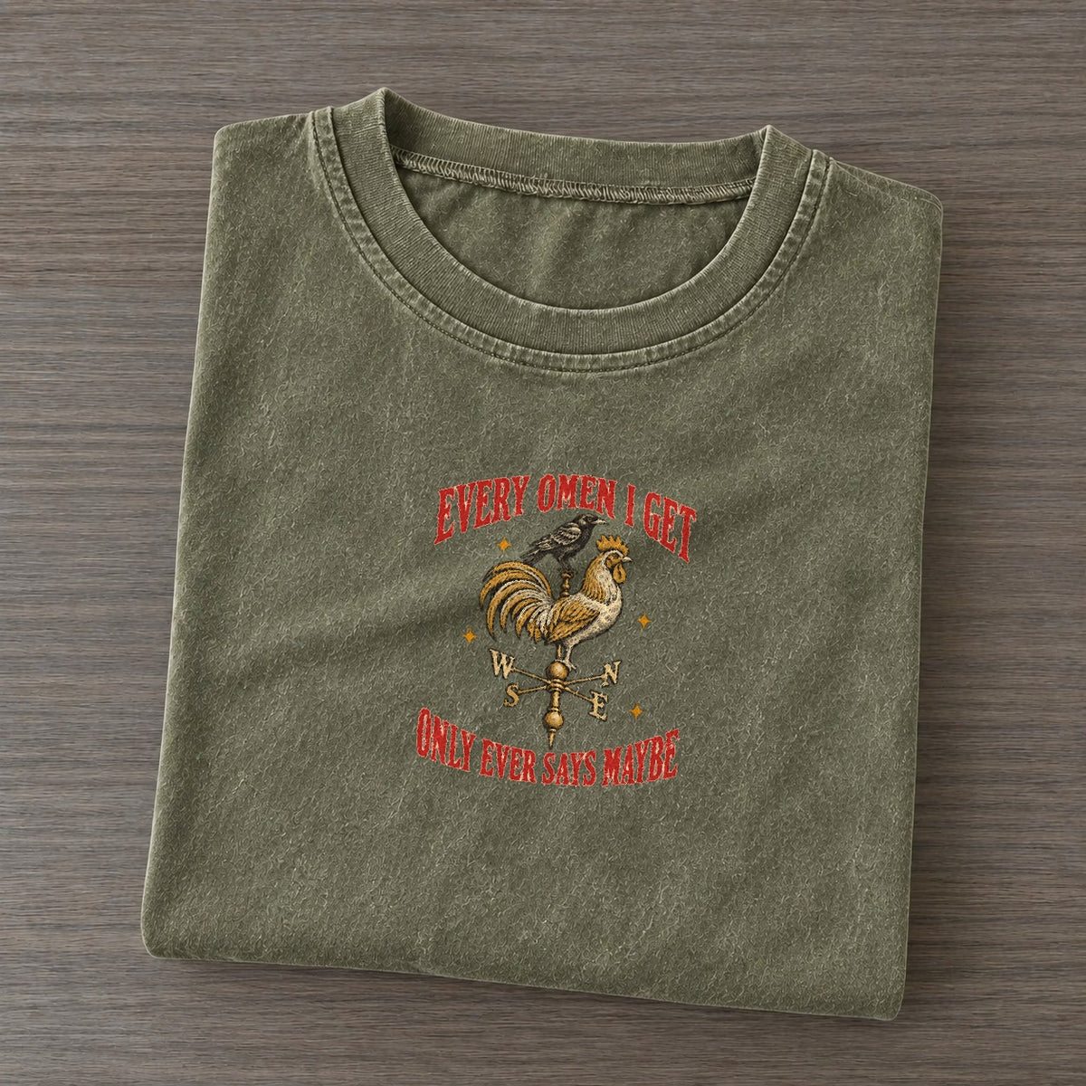Only Ever Says Maybe Unhinged Affirmations Vintage T-shirt – Army Green