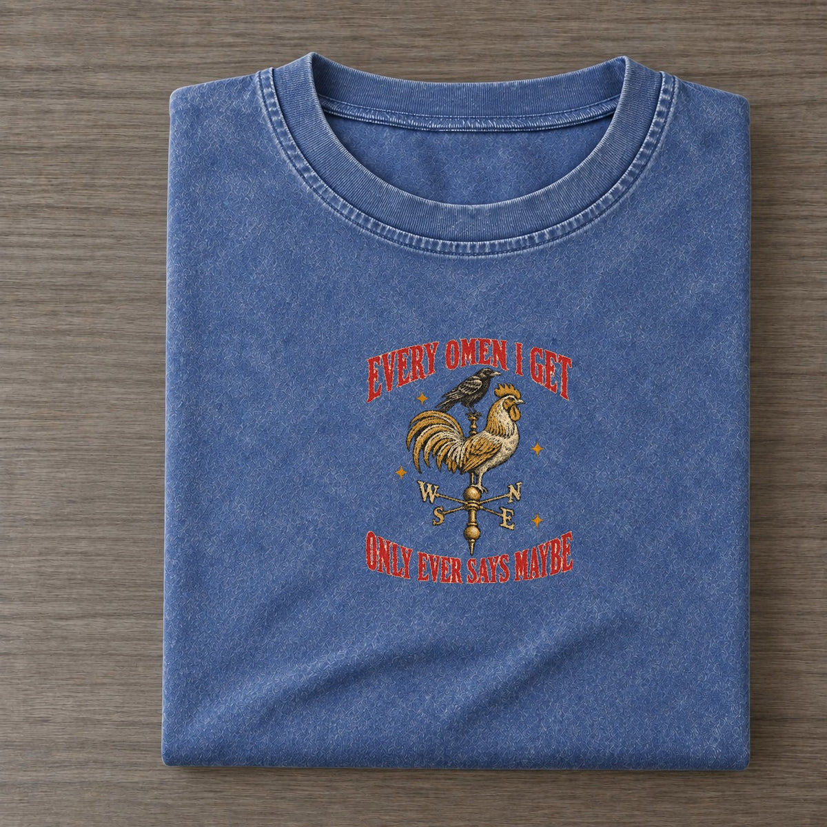 Only Ever Says Maybe Unhinged Affirmations Vintage T-shirt – Washed Blue
