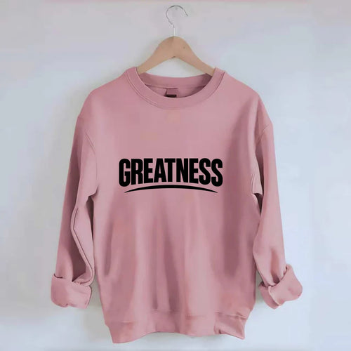 Bold typography design - GREATNESS - achieving excellence, reaching - Crewneck Sweatshirt