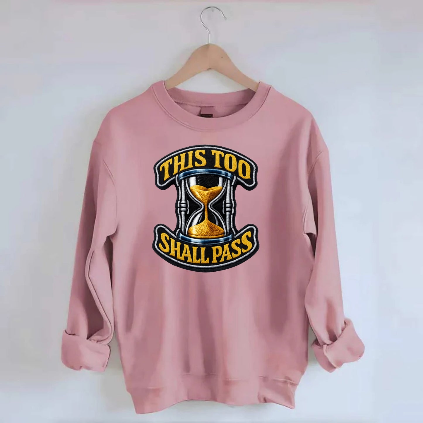 THIS TOO SHALL PASS - hourglass with text in gold , perspective - Crewneck Sweatshirt - pink
