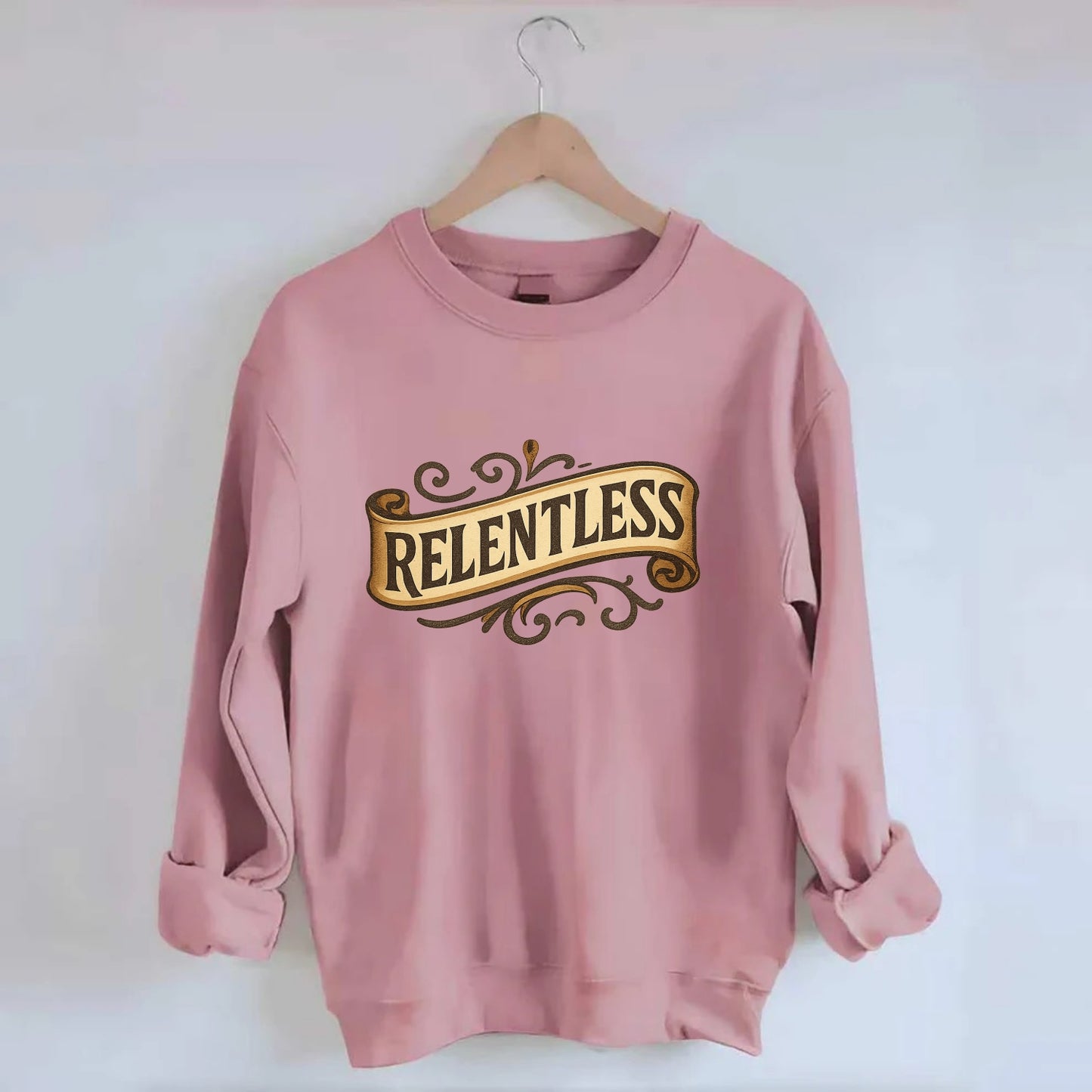 Bold typography design - "RELENTLESS" - never giving up, persistent pursuit - Crewneck Sweatshirt - pink