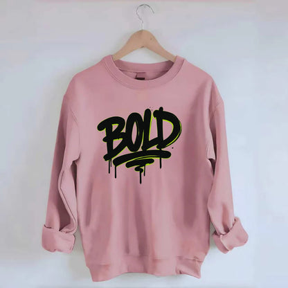 Bold typography design - "BOLD" - courageous, standing out - Crewneck Sweatshirt - pink