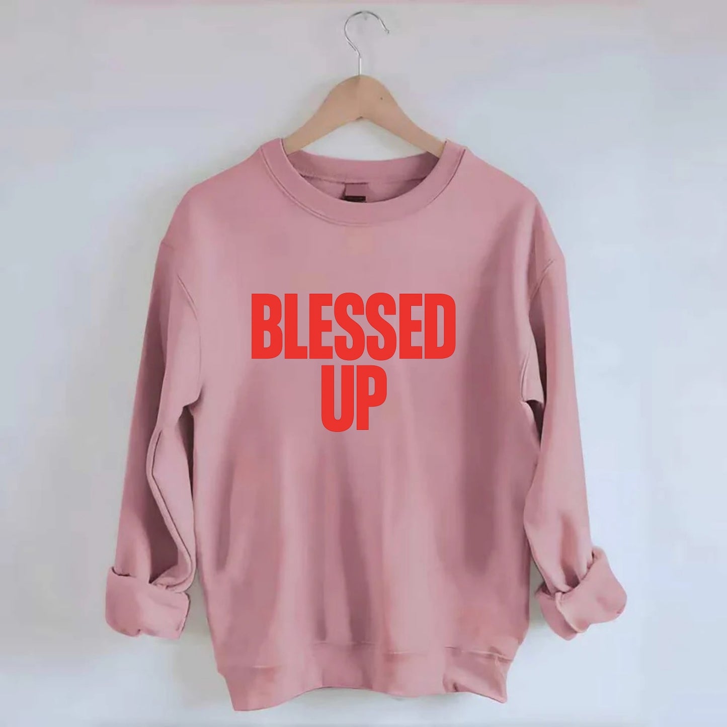 Bold typography design - "BLESSED UP" - recognizing fortune - Crewneck Sweatshirt - pink